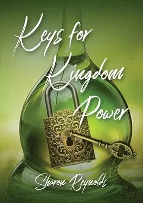 Sharon Reynolds - Keys to Kindom Power, Häftad. Tillgänglighet: Lägg i varukorg