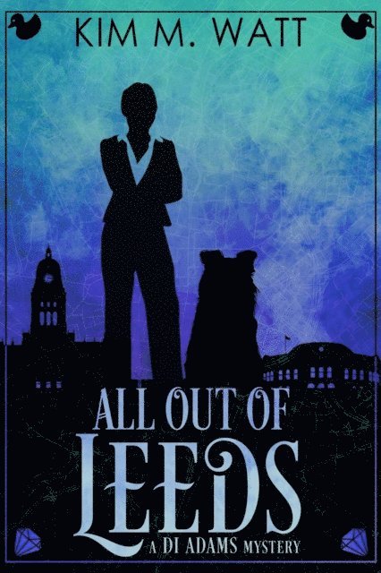 Kim M. Watt - All Out of Leeds: a DI Adams Mystery, E-bok