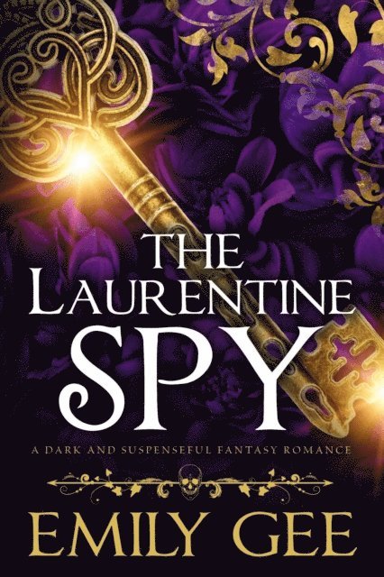 Emily Gee - Laurentine Spy; A Dark and Suspenseful Fantasy Romance, E-bok