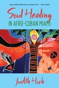 Soul Healing in Afro-Cuban Miami