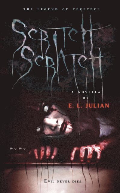 E. L. Julian - Scritch Scratch: The Legend of Teketeke, E-bok