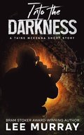 Into the Darkness