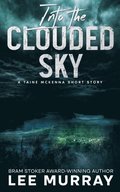 Into the Clouded Sky