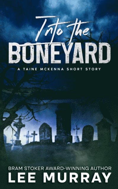Lee Murray - Into the Boneyard, E-bok