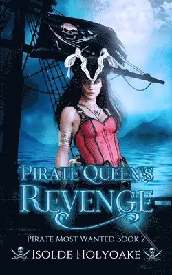 Isolde Holyoake - Pirate Queen's Revenge, Häftad. Tillgänglighet: Lägg i varukorg