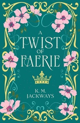 K M Jackways - Twist of Faerie, Häftad