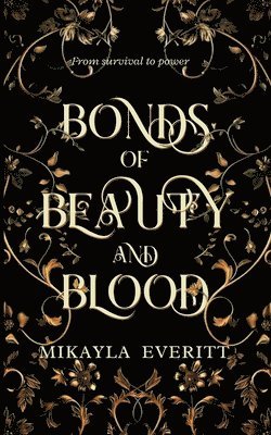 Mikayla Everitt - Bonds of Beauty and Blood, Häftad. Tillgänglighet: Lägg i varukorg
