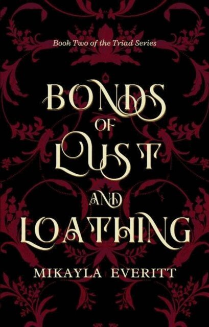 Mikayla Everitt - Bonds of Lust and Loathing, E-bok. Tillgänglighet: Lägg i varukorg