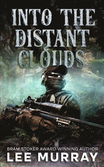 Lee Murray - Into the Distant Clouds, E-bok