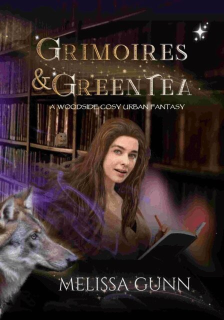Melissa Gunn - Grimoires and Green Tea, E-bok