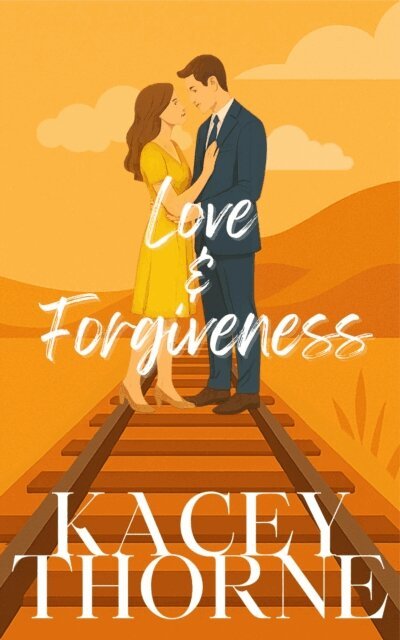 Kacey Thorne - Love & Forgiveness, E-bok