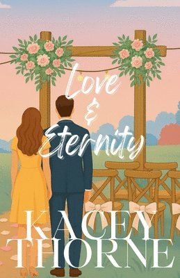Kacey Thorne - Love and Eternity, Häftad