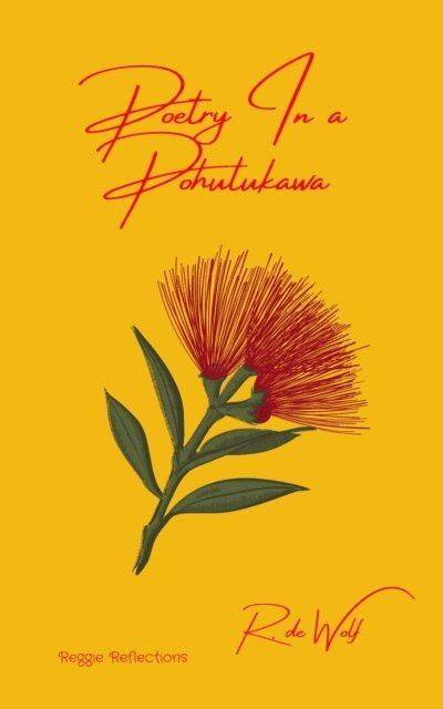 R. de Wolf - Poetry in a Pohutukawa, E-bok