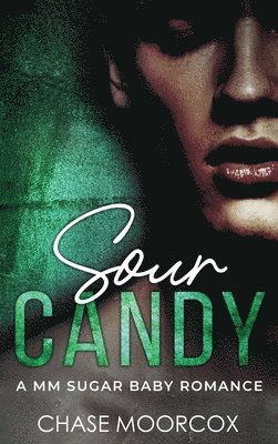Chase Moorcox - Sour Candy, Inbunden. Tillgänglighet: Lägg i varukorg