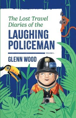 Glenn Wood - Lost Travel Diaries of the Laughing Policeman, Häftad