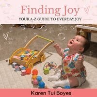 Karen Tui Boyes - Finding Joy - Your A-Z Guide to Everyday Joy, Häftad. Tillgänglighet: Lägg i varukorg