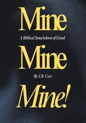 J R Cece - Mine, Mine, Mine!, Häftad. Tillgänglighet: Lägg i varukorg