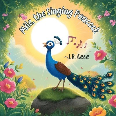 J R Cece - Mile, the Singing Peacock, Häftad. Tillgänglighet: Lägg i varukorg