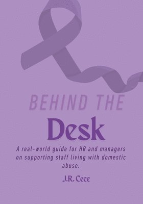 J R Cece - Behind the Desk, Häftad. Tillgänglighet: Lägg i varukorg