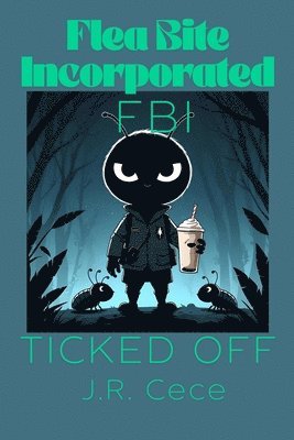 J R Cece - Flea Bite Incorporated (FBI) Book 2, Häftad. Tillgänglighet: Lägg i varukorg