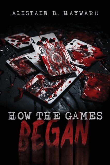 Alistair B Hayward - How The Games Began, E-bok