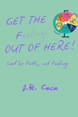 J R Cece - Get the F(eelings) Out of Here!, Häftad. Tillgänglighet: Lägg i varukorg