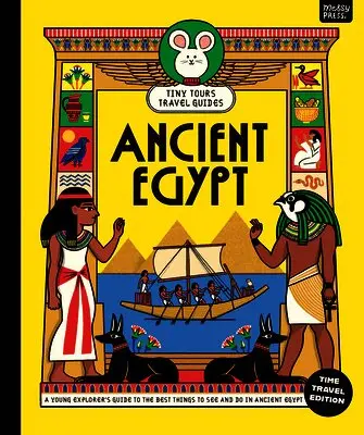 Tiny Tours Travel Guides: Ancient Egypt