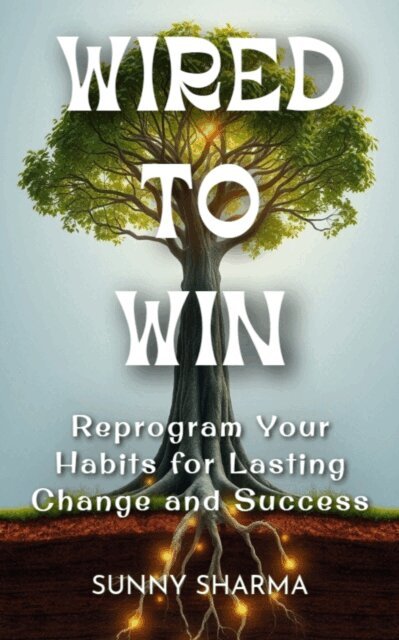 Sunny Sharma - Wired to Win, E-bok