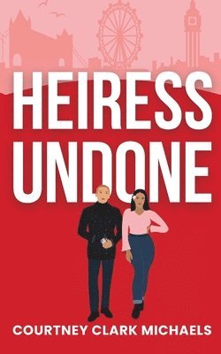 Courtney Clark Michaels - Heiress Undone, Häftad. Tillgänglighet: Lägg i varukorg