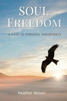 Heather Wilson - Soul Freedom, Häftad. Tillgänglighet: Lägg i varukorg