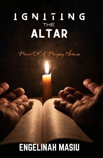 Engelinah Masiu - Igniting The Altar: Power Of A Praying Woman, E-bok