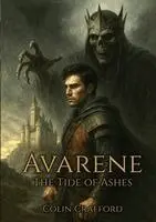 Colin Crafford - Avarene - The Tide of Ashes, Häftad. Tillgänglighet: Lägg i varukorg