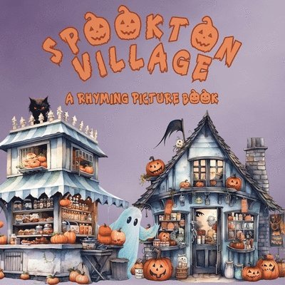 Tarryn C Roberts - Spookton Village, Häftad. Tillgänglighet: Lägg i varukorg