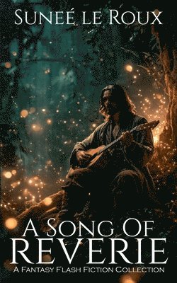 Sunee Le Roux - Song of Reverie, Häftad. Tillgänglighet: Lägg i varukorg