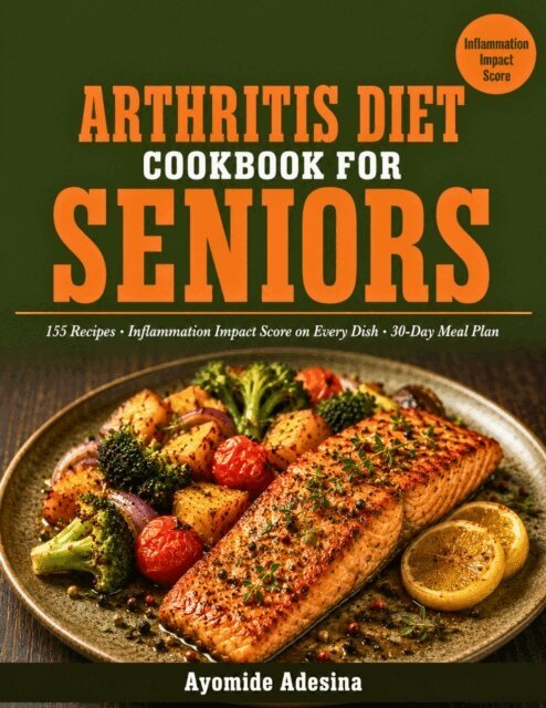Ayomide Adesina - Arthritis Diet Cookbook for Seniors, E-bok. Tillgänglighet: Lägg i varukorg