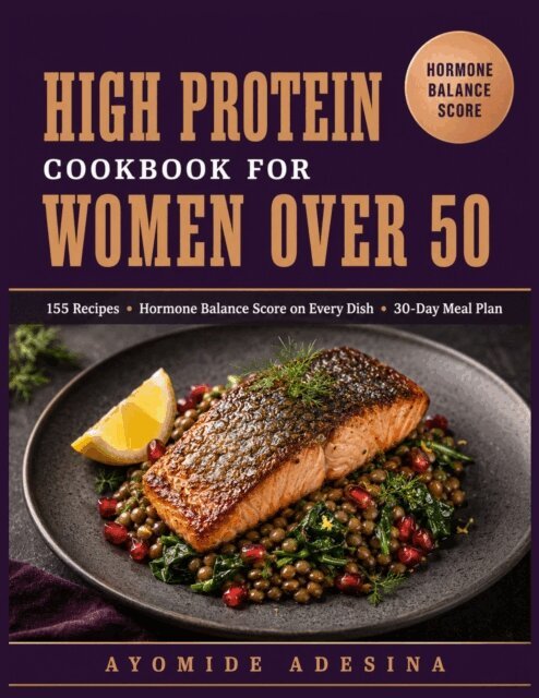 Ayomide Adesina - High Protein Cookbook for Women Over 50, E-bok. Tillgänglighet: Lägg i varukorg