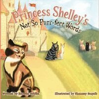 Kurstie Griffin - Princess Shelley's Not So Purr-fect Words, Häftad