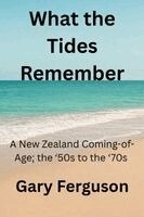 Gary Ferguson - What the Tides Remember, Häftad. Tillgänglighet: Lägg i varukorg
