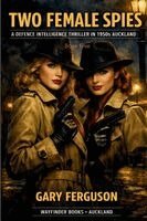 Gary Ferguson - Two Female Spies: A Psychological Spy Story from Post-War New Zealand. Tillgänglighet: Lägg i varukorg