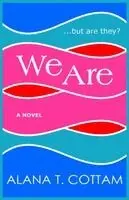 Alana T Cottam - We Are, Häftad. Tillgänglighet: Lägg i varukorg