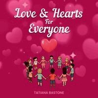Tatiana Bastone - Love & Hearts for Everyone, Häftad