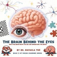 Rafaela Thé - Brain Behind the Eyes, Häftad. Tillgänglighet: Lägg i varukorg