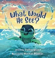 Sadiya Khan - What Would He See?, Inbunden