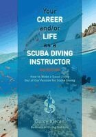 Darcy Kieran - Your Career and/or Life as a Scuba Diving Instructor (2nd Ed.), Häftad. Tillgänglighet: Lägg i varukorg