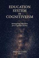 Angelic Luong - Education System in Cognitiveism, Häftad