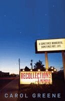 Carol Greene - Recollections - A Memoir, Häftad