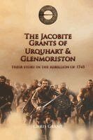 Chris Grant - Jacobite Grants of Urquhart and Glenmoriston, Häftad