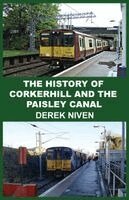 Derek Niven - History of Corkerhill and the Paisley Canal, Häftad. Tillgänglighet: Lägg i varukorg
