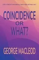 George MacLeod - Coincidence or What?, Häftad. Tillgänglighet: Lägg i varukorg