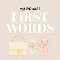 Jessica Patton - My Boujee First Words, Häftad. Tillgänglighet: Lägg i varukorg